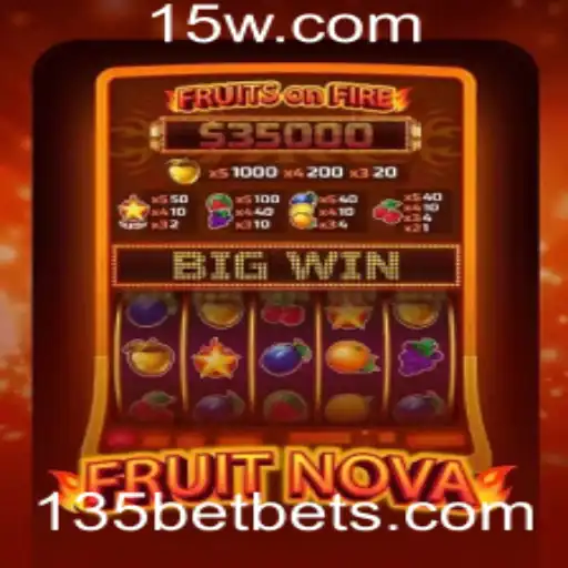 Descubra o Empolgante Mundo do Jogo FruitNova e a Influência de 135bet